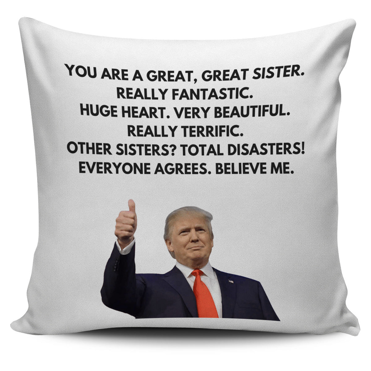 Really Great Family - Trump Pillow Cases