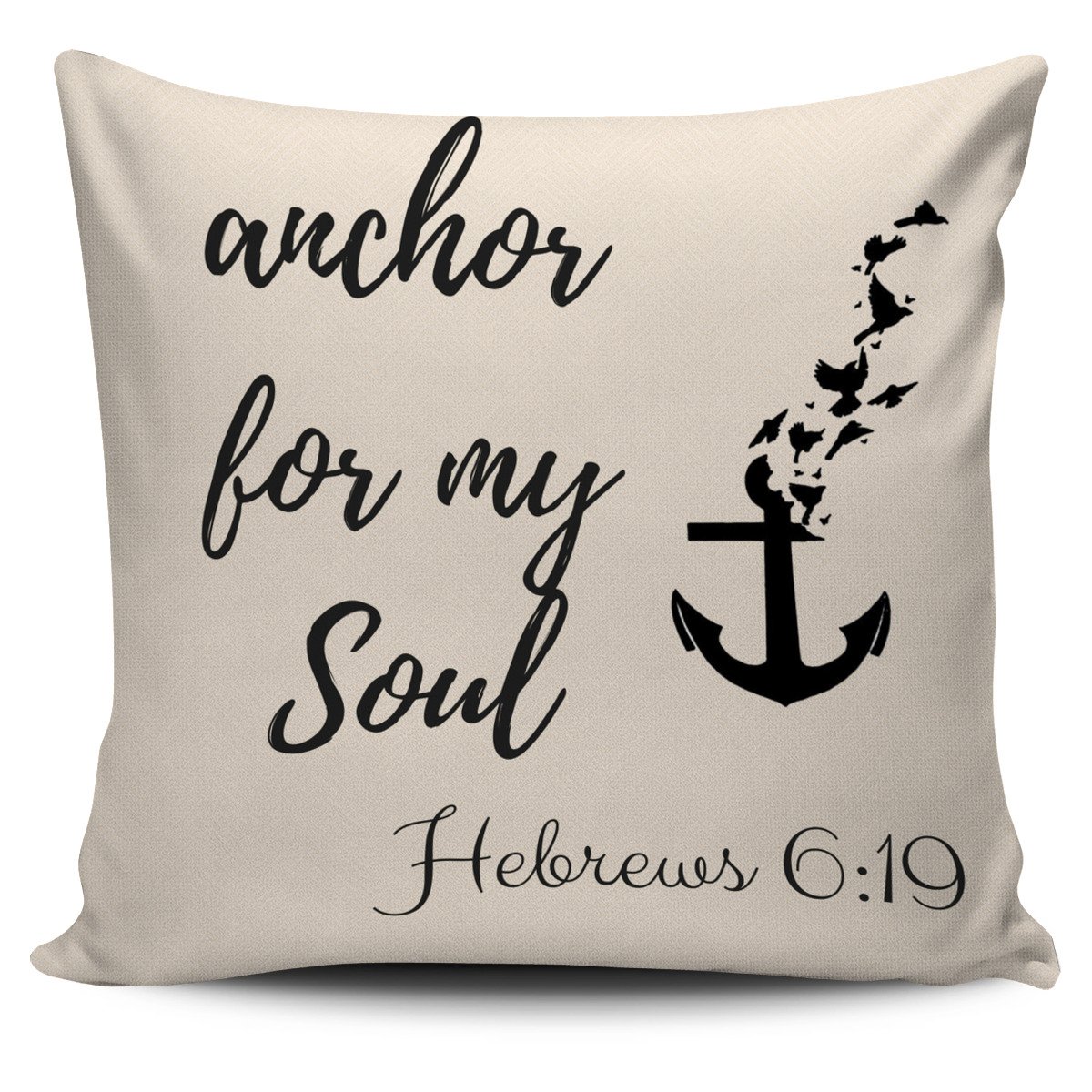 "Anchor for my soul" Pillow