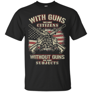 With Guns We Are Citizens - Apparel