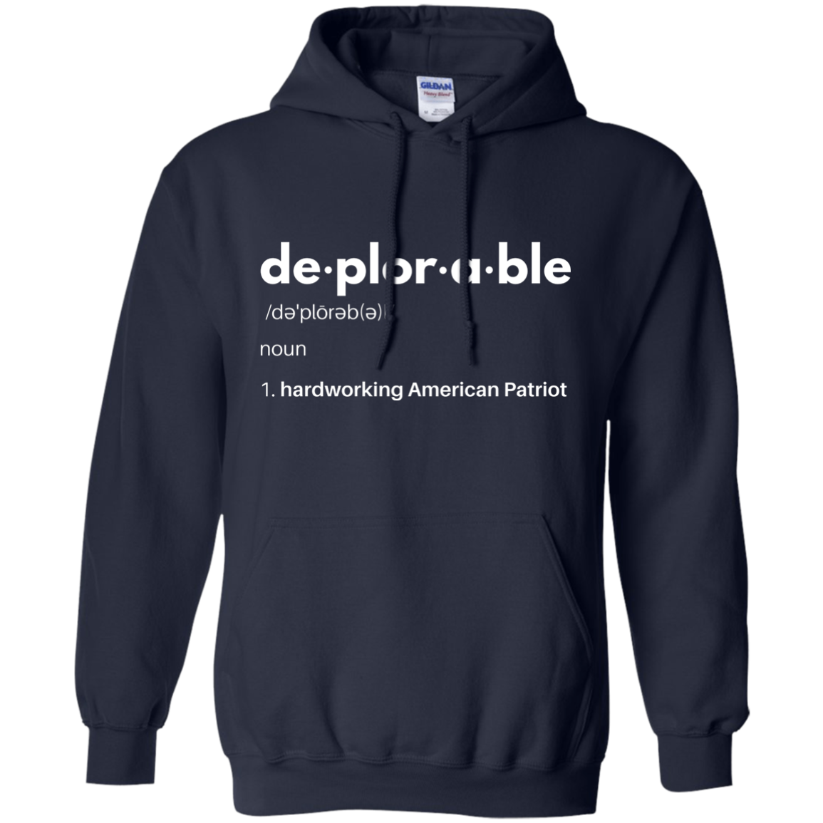 Deplorable Definition: Hardworking American Patriot - Apparel